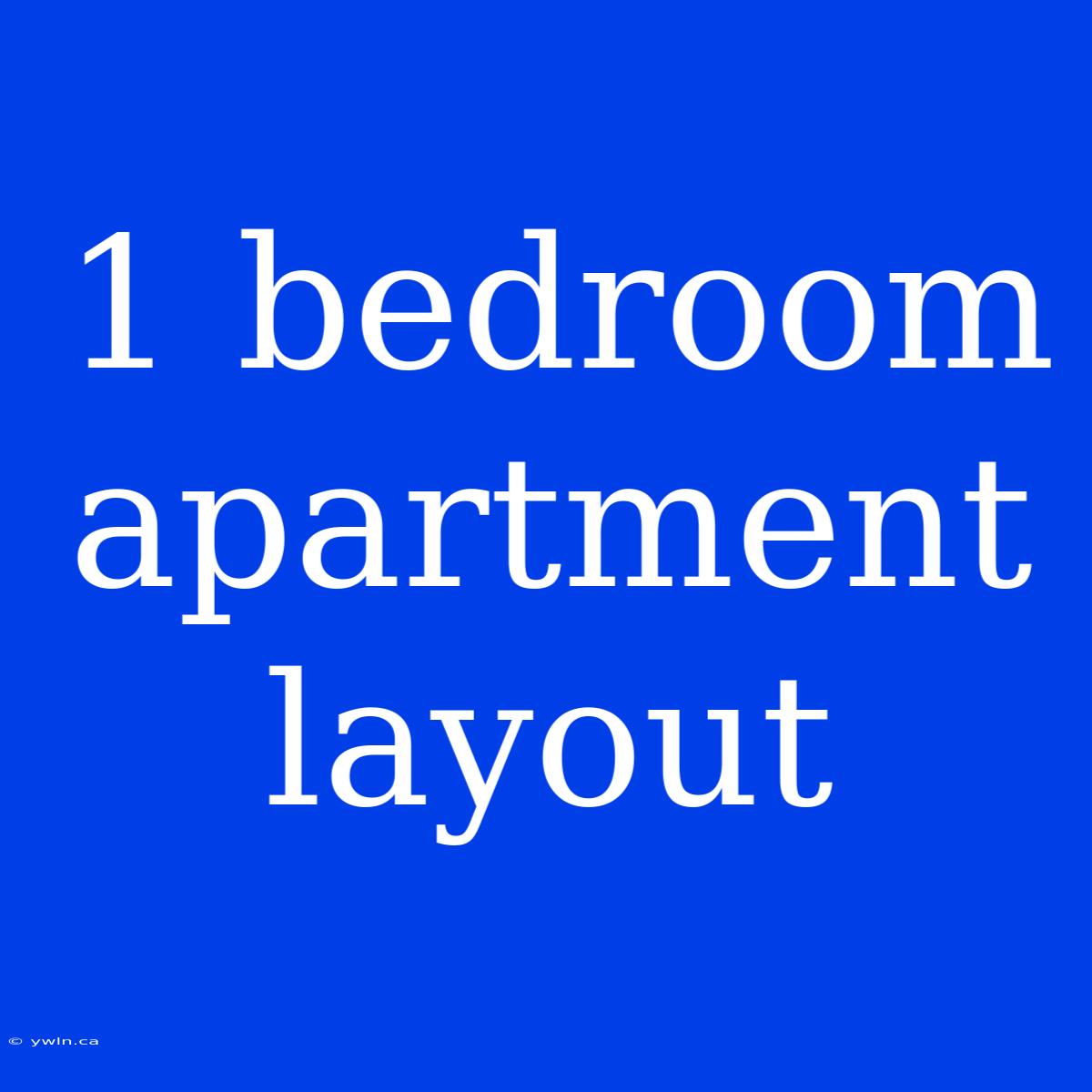 1 Bedroom Apartment Layout