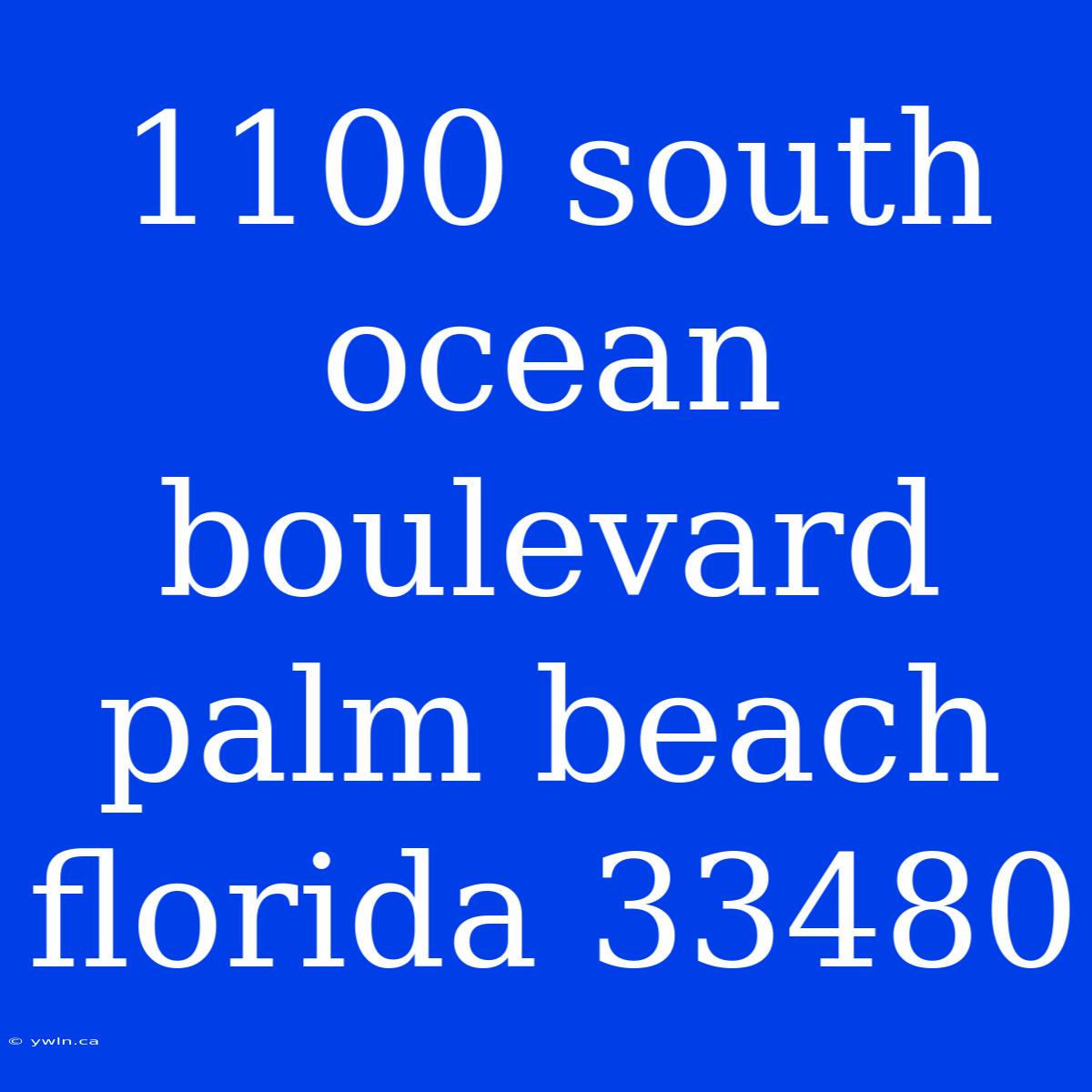 1100 South Ocean Boulevard Palm Beach Florida 33480