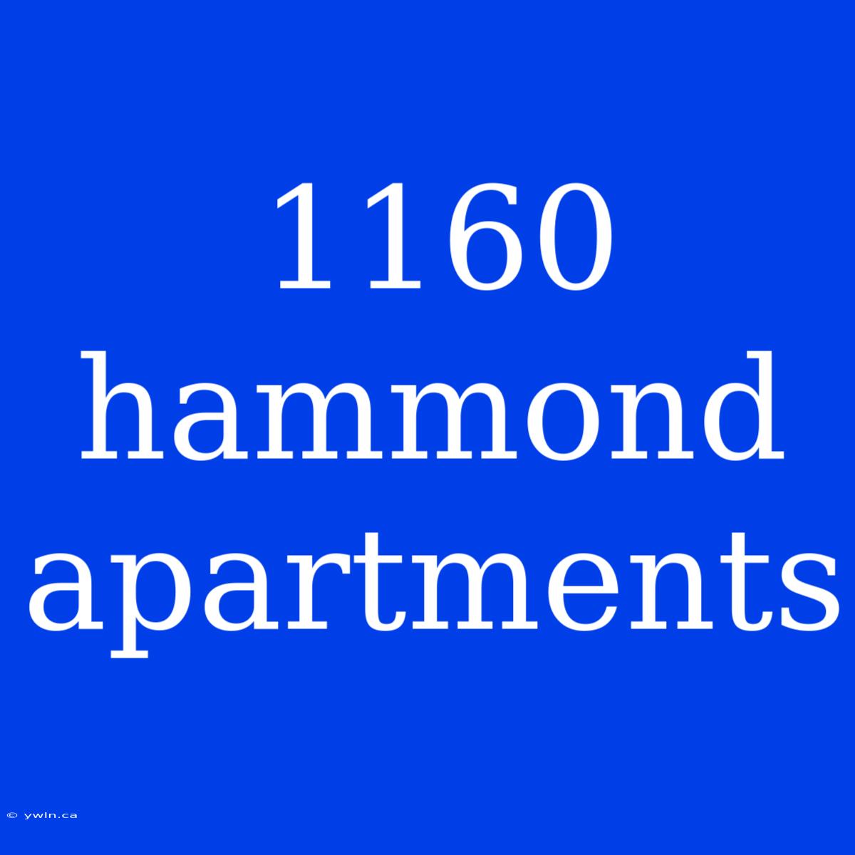 1160 Hammond Apartments