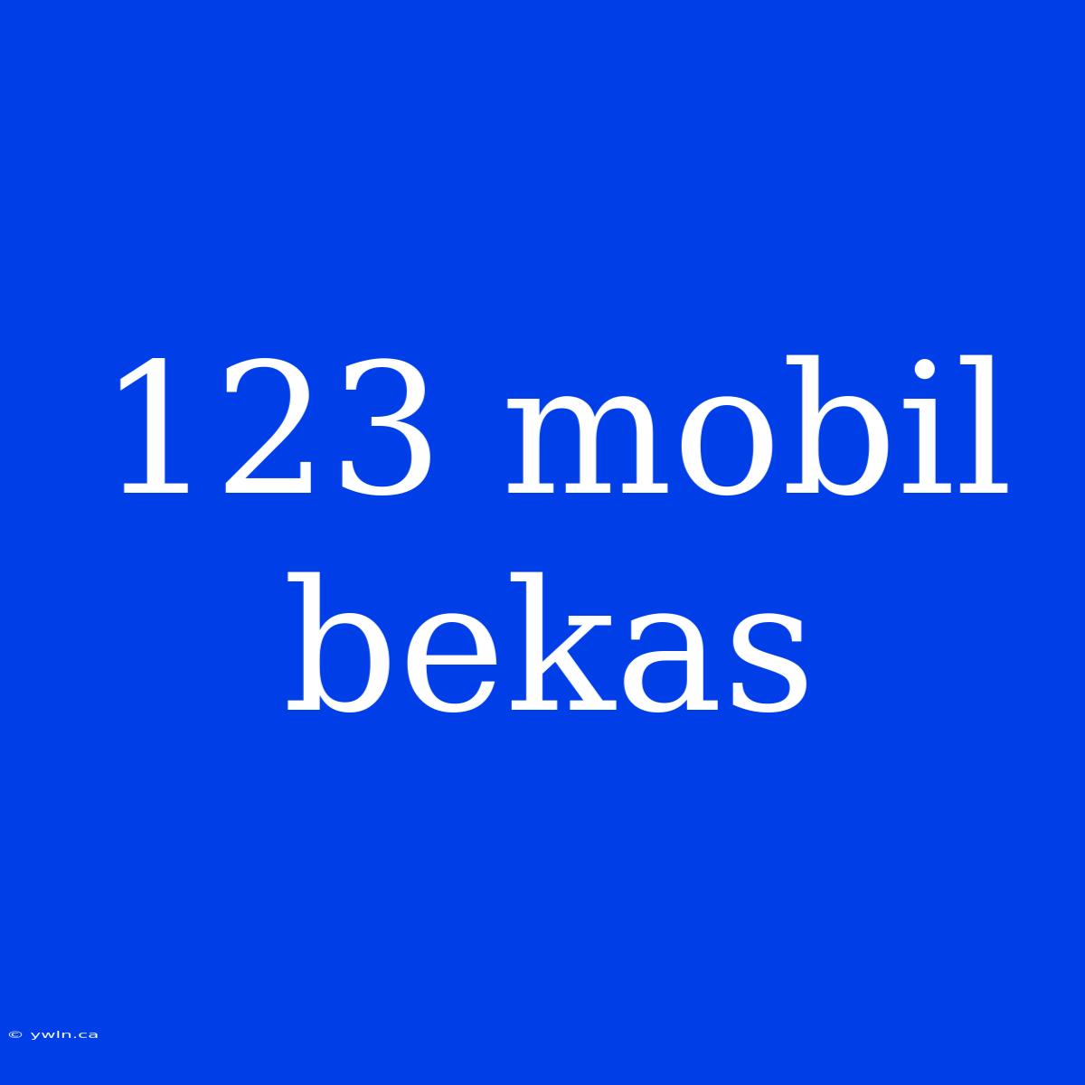 123 Mobil Bekas