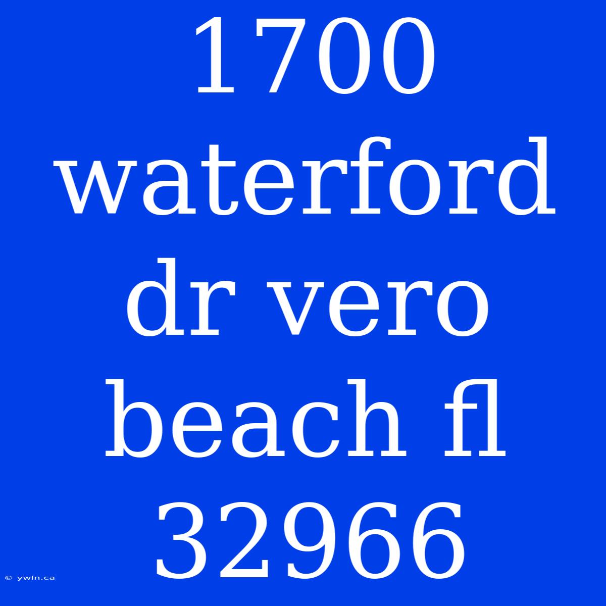 1700 Waterford Dr Vero Beach Fl 32966