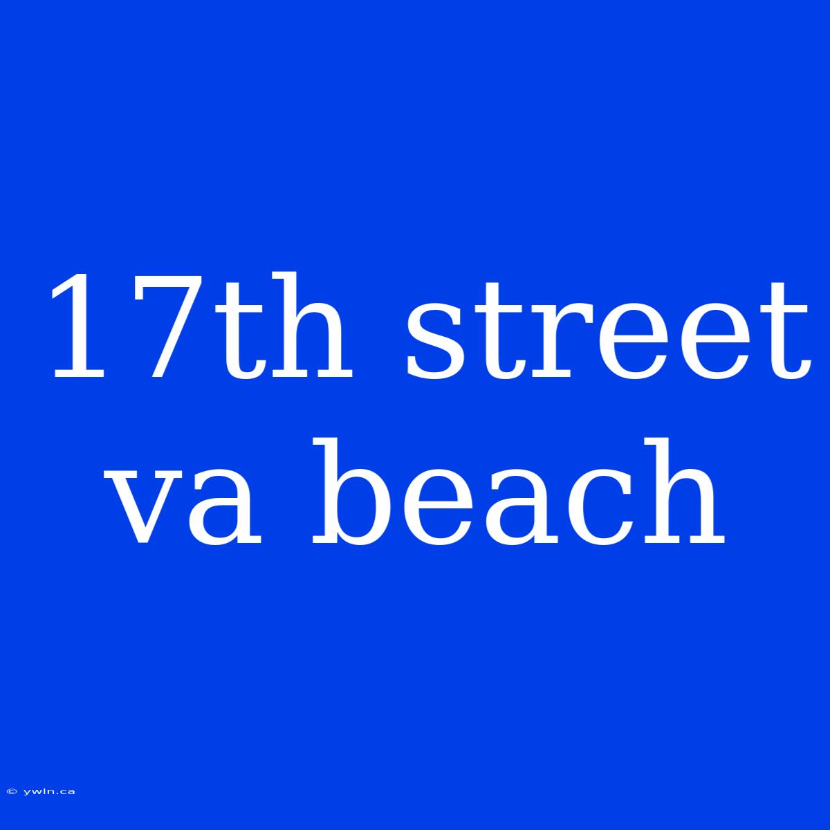 17th Street Va Beach