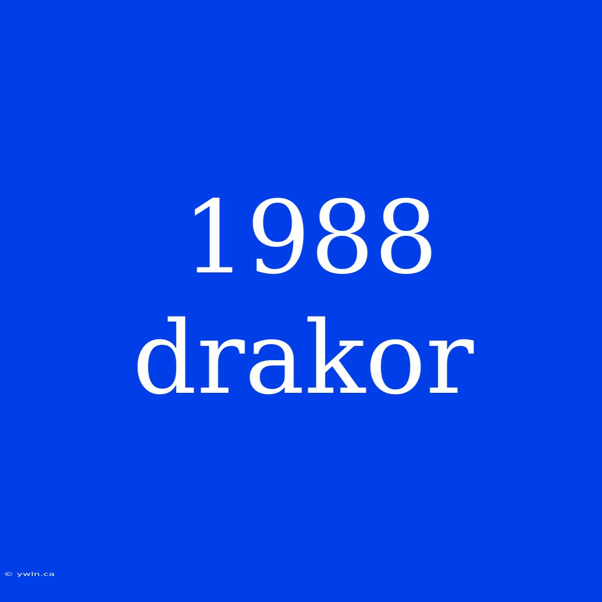 1988 Drakor