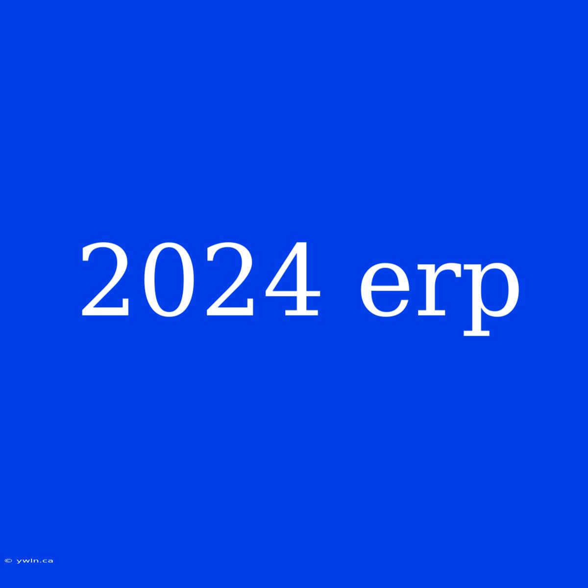 2024 Erp