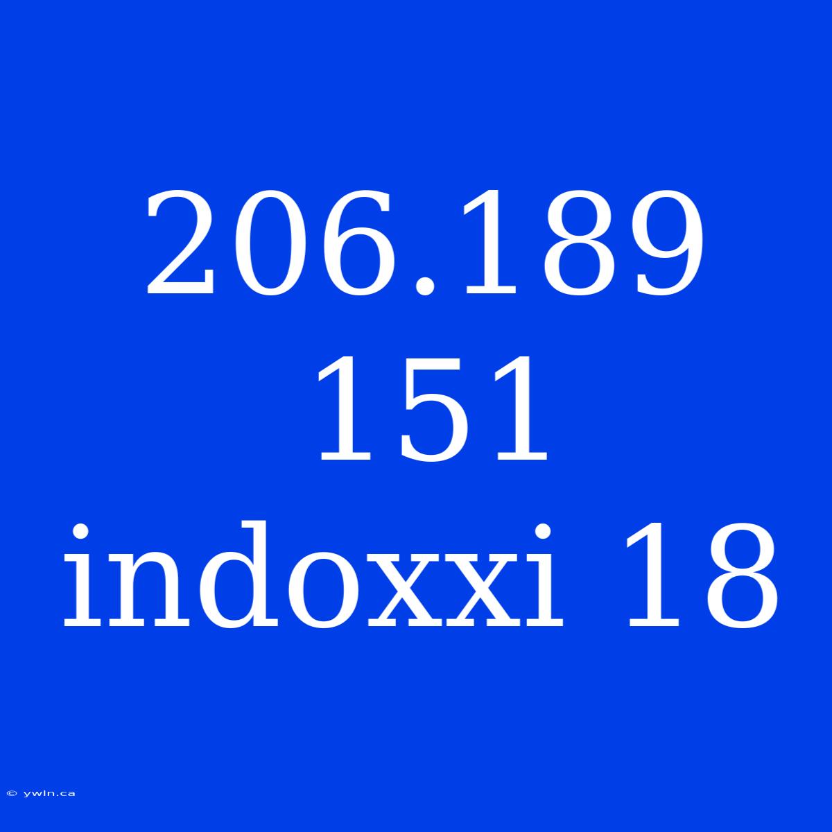 206.189 151 Indoxxi 18