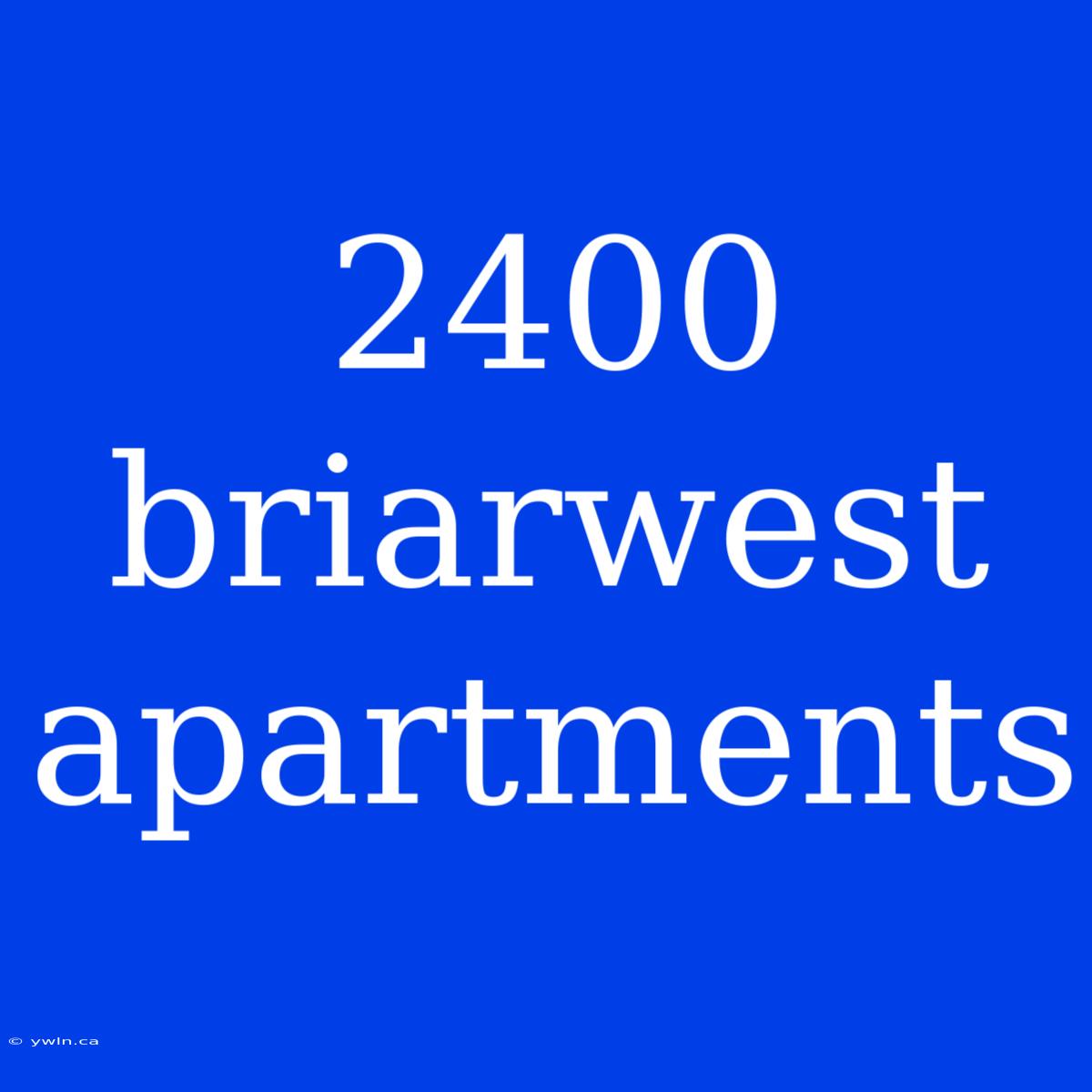 2400 Briarwest Apartments