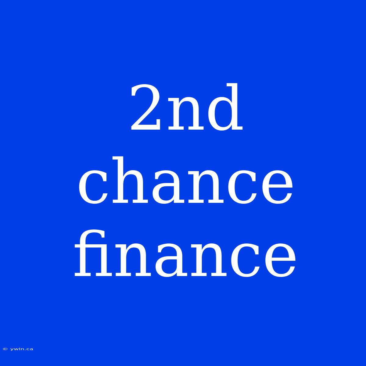 2nd Chance Finance