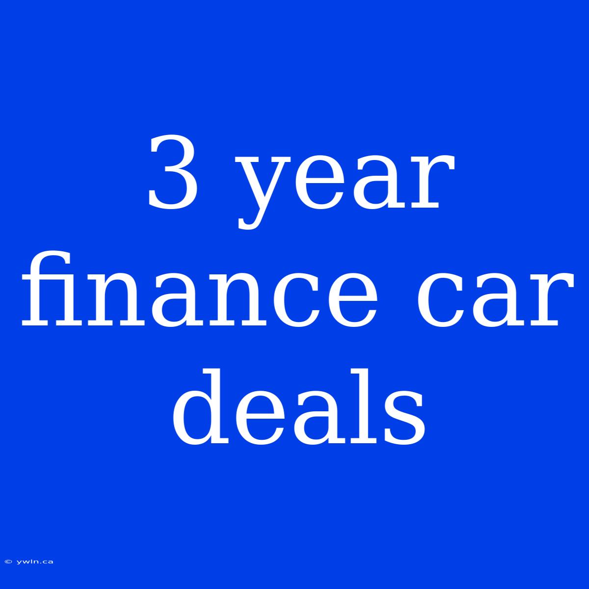 3 Year Finance Car Deals