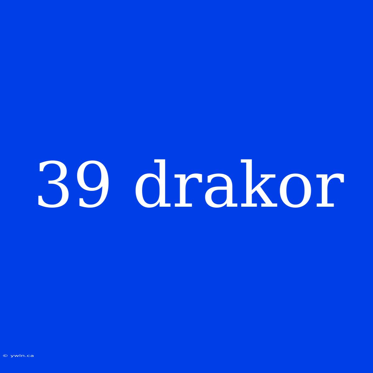 39 Drakor