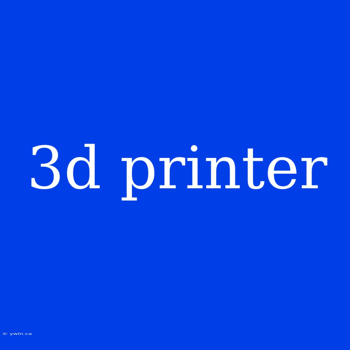 3d Printer