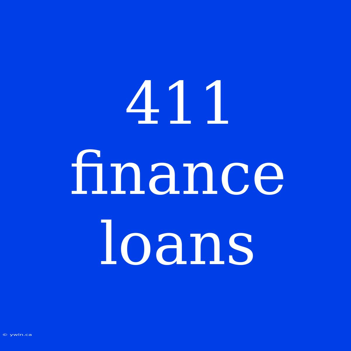 411 Finance Loans