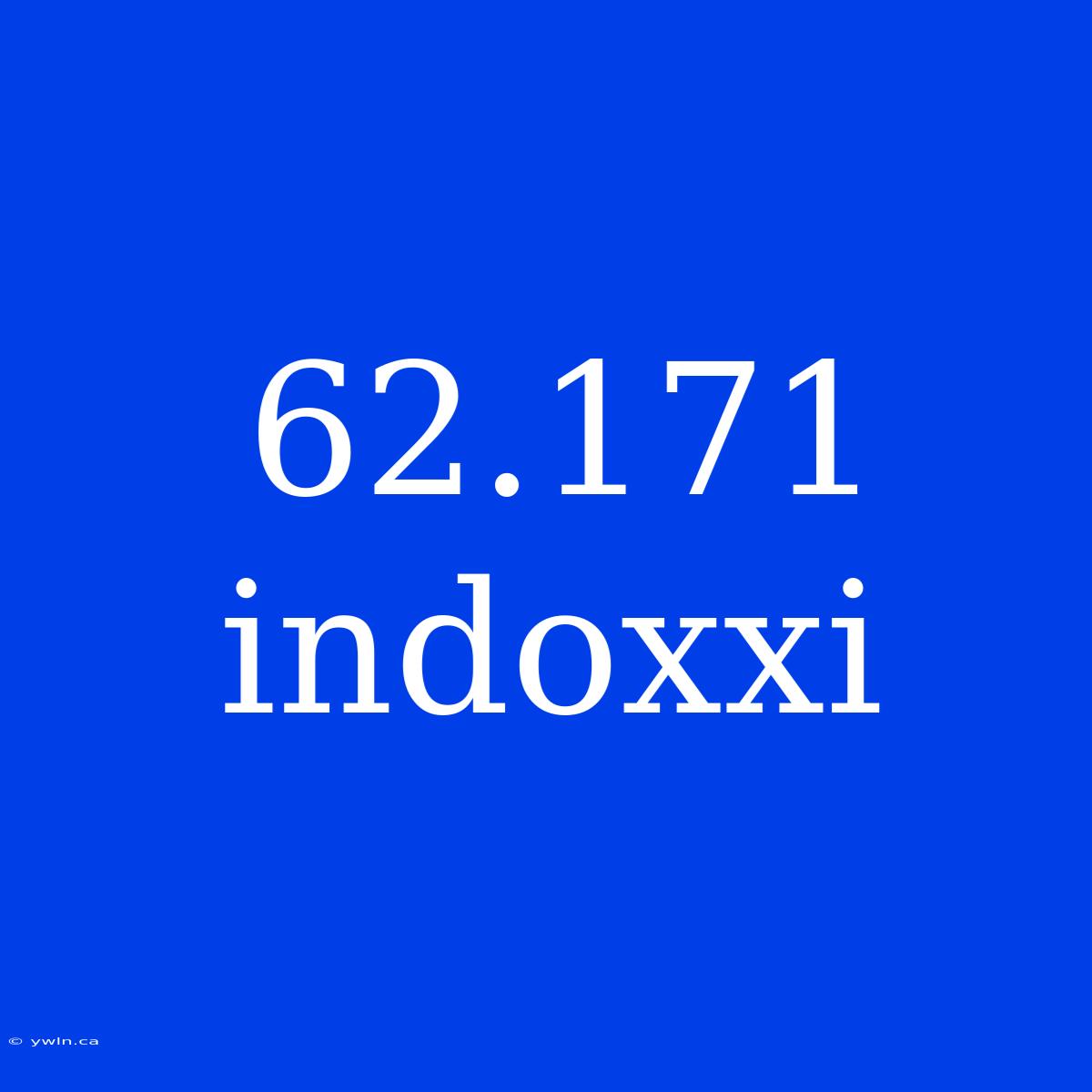 62.171 Indoxxi