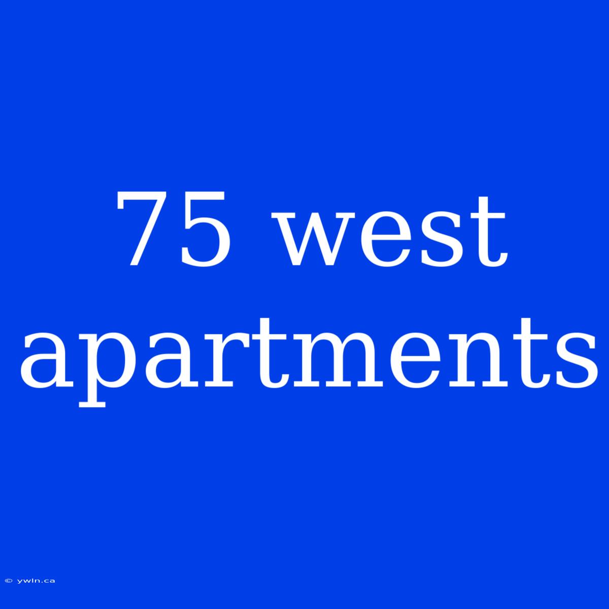 75 West Apartments