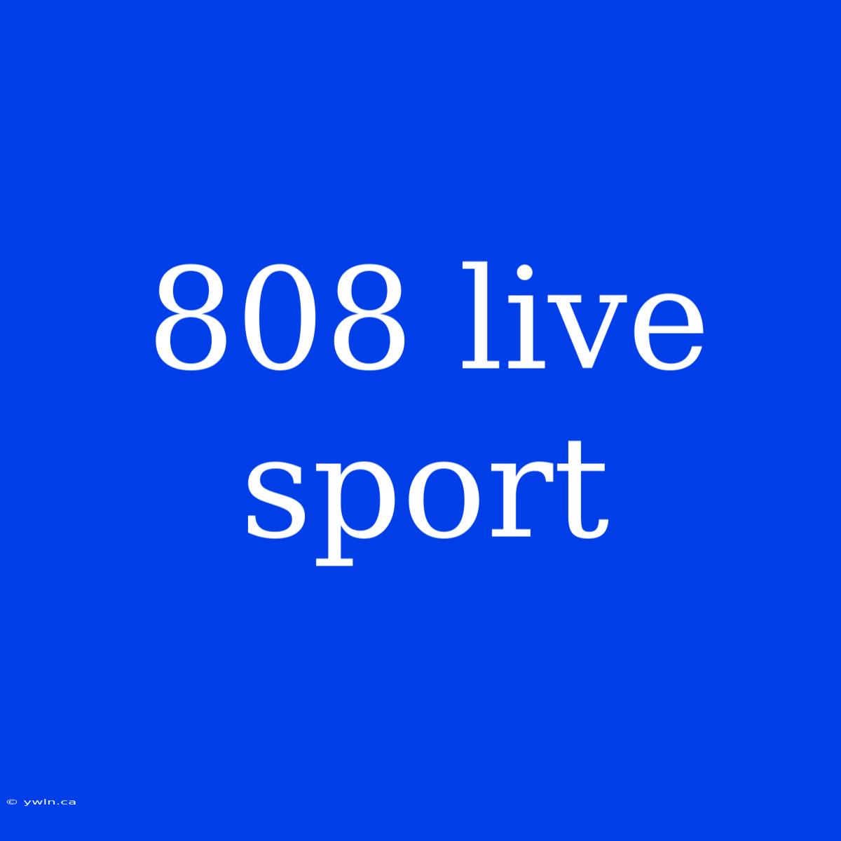 808 Live Sport