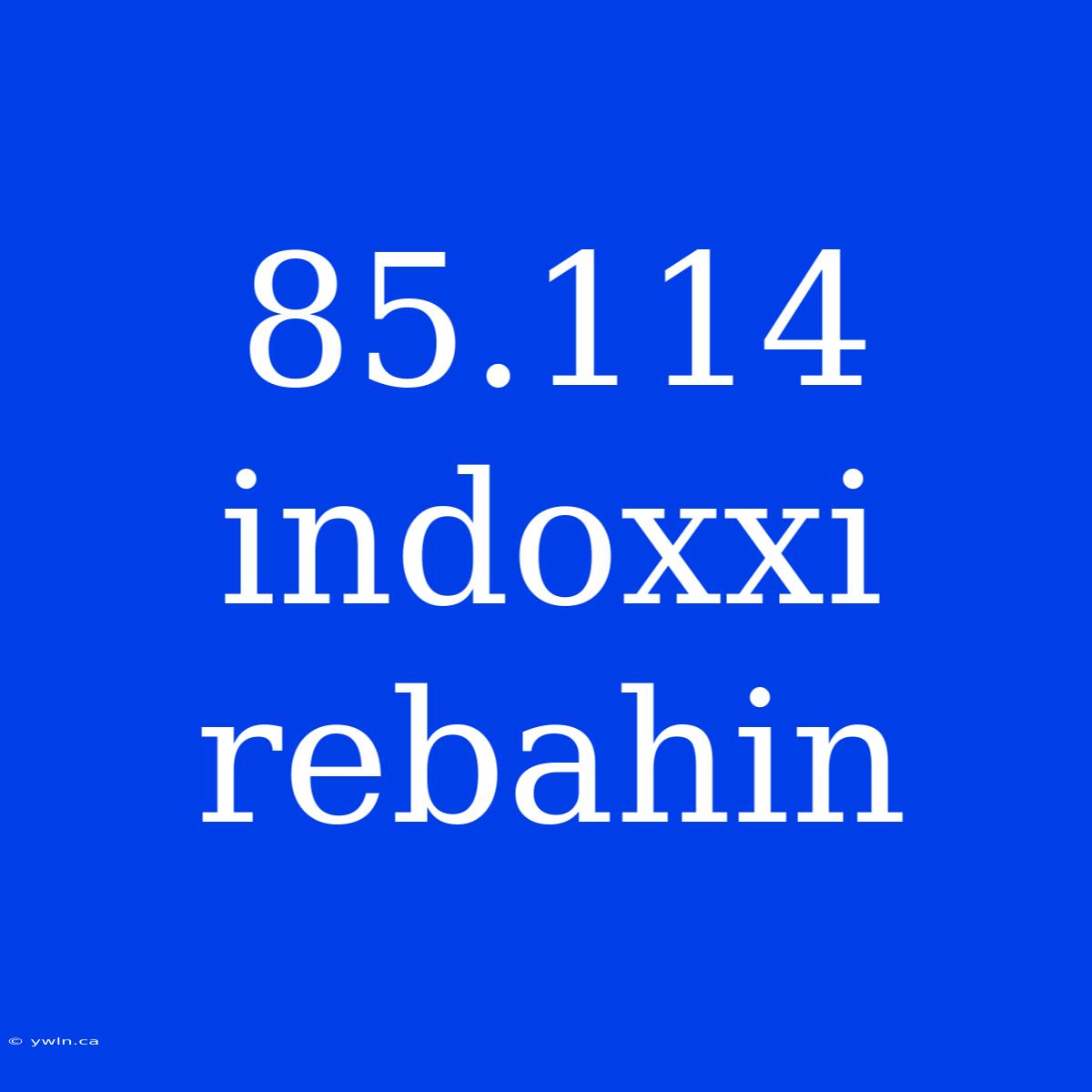 85.114 Indoxxi Rebahin