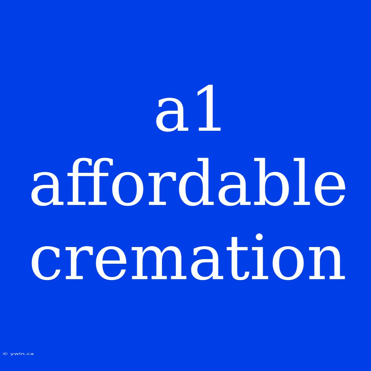 A1 Affordable Cremation