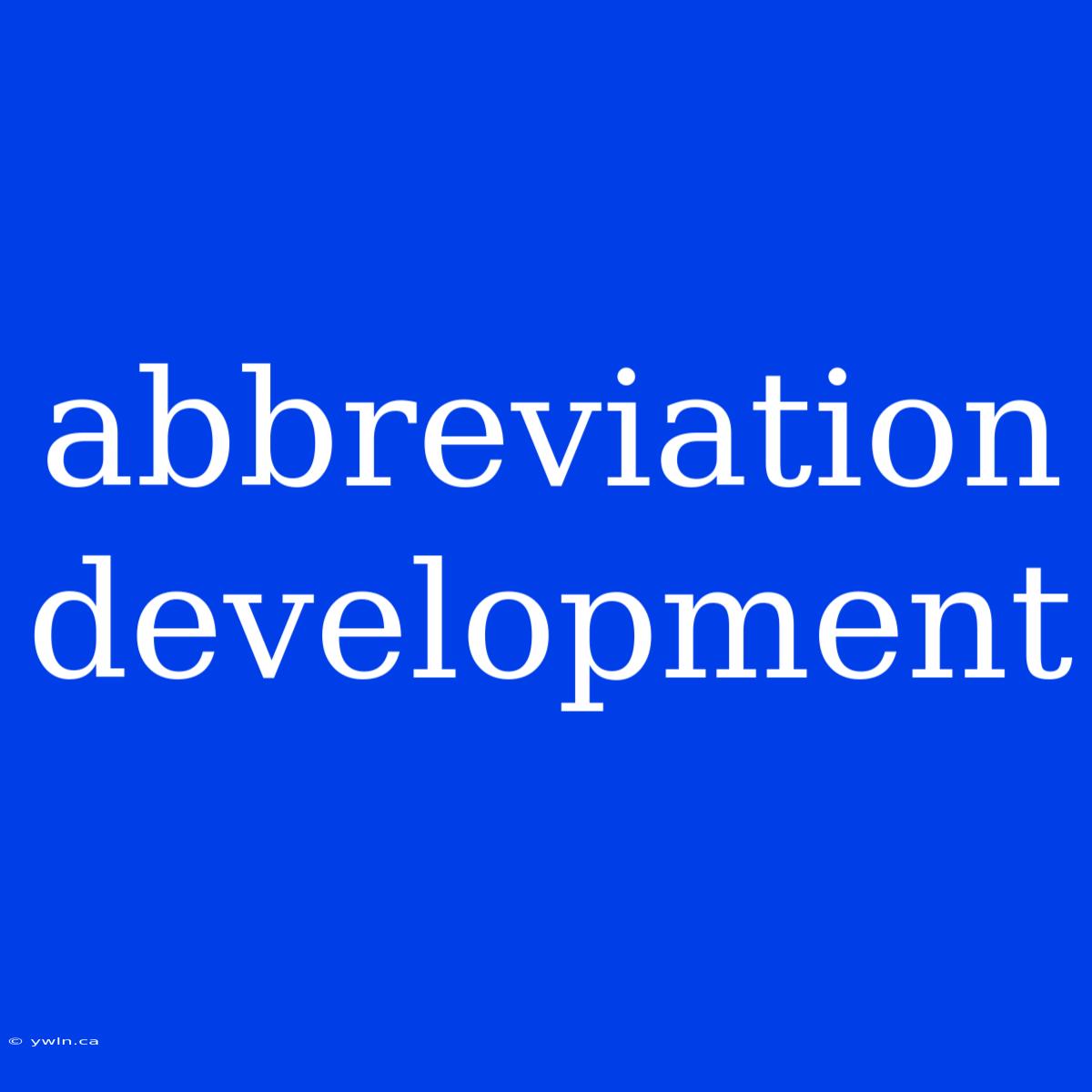 Abbreviation Development