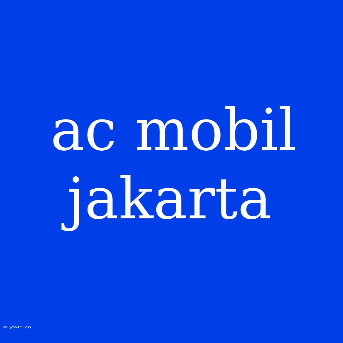 Ac Mobil Jakarta