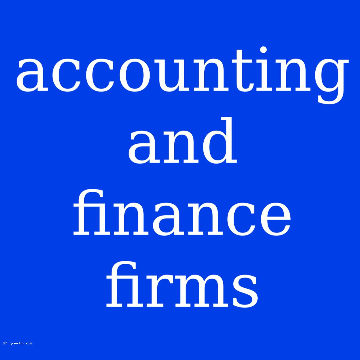 Accounting And Finance Firms