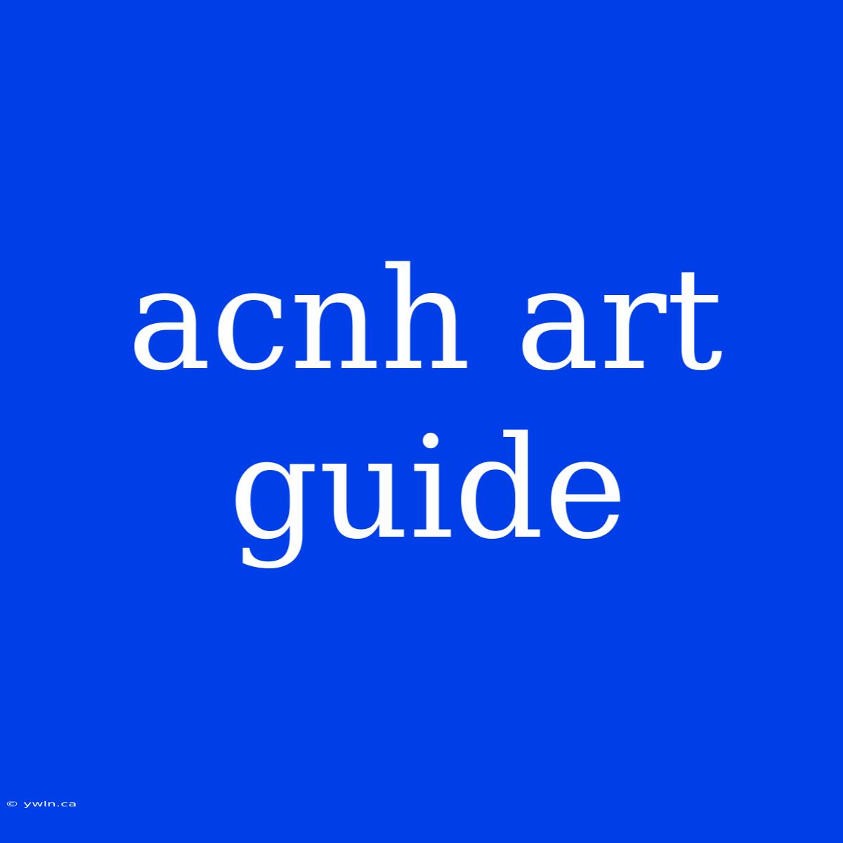 Acnh Art Guide