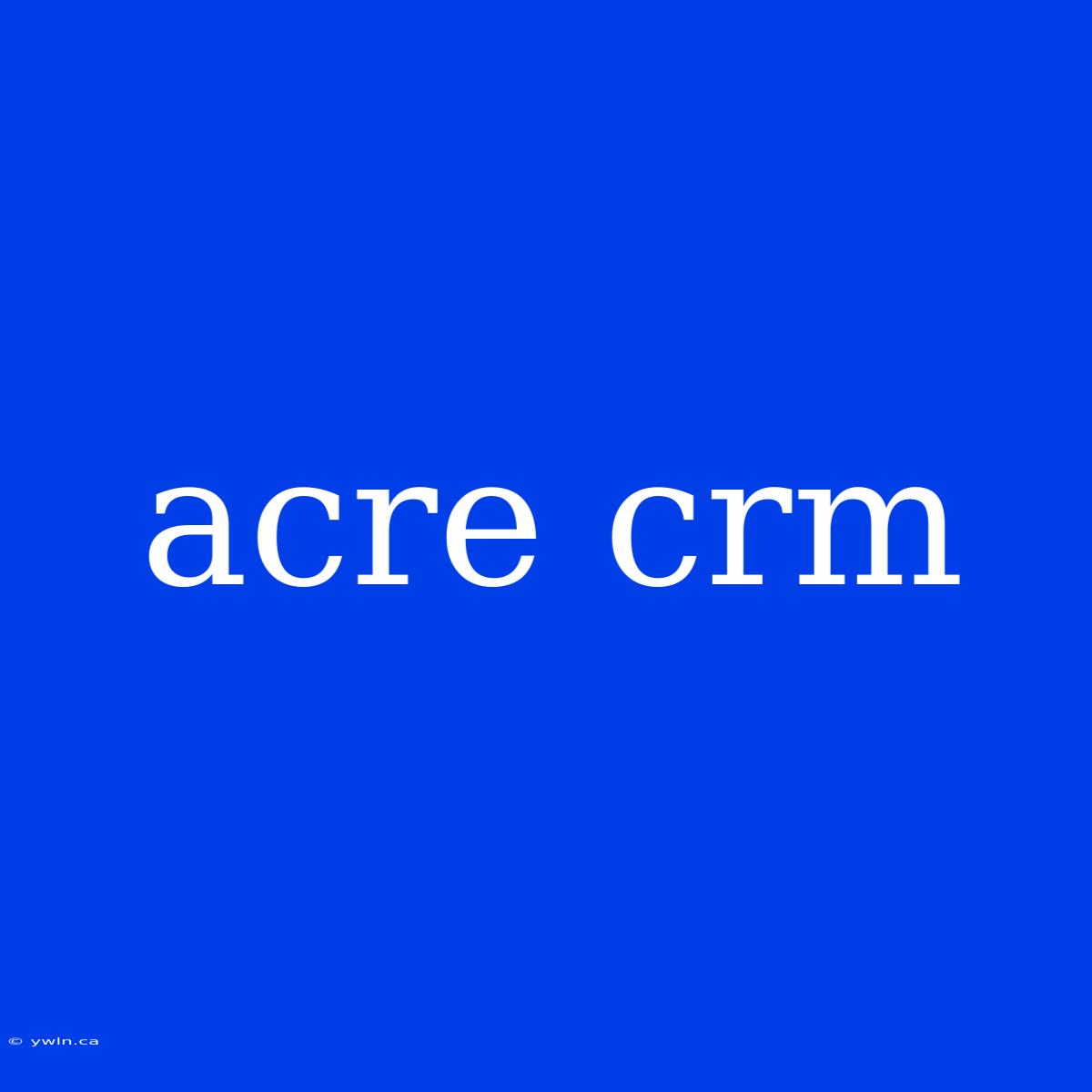 Acre Crm