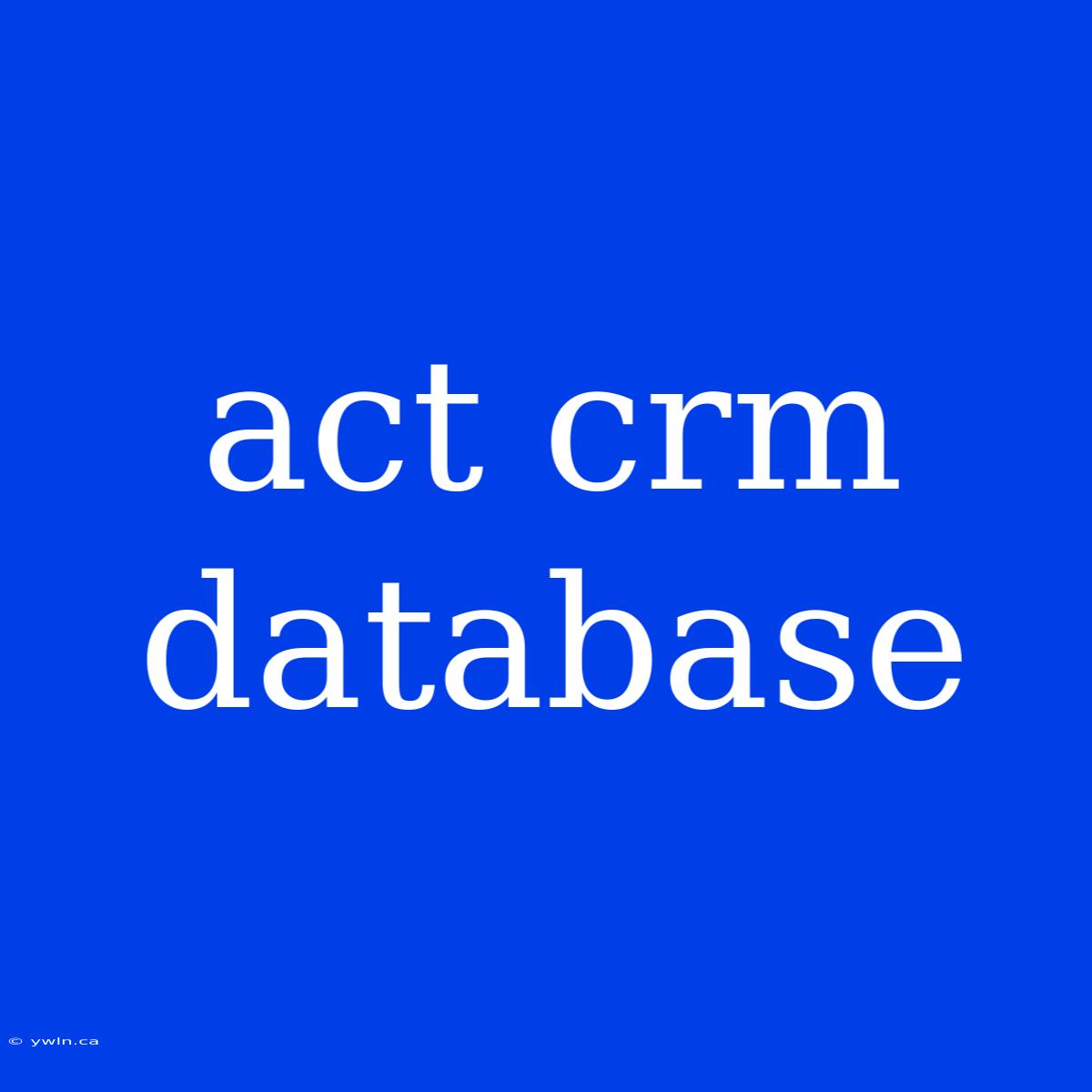 Act Crm Database