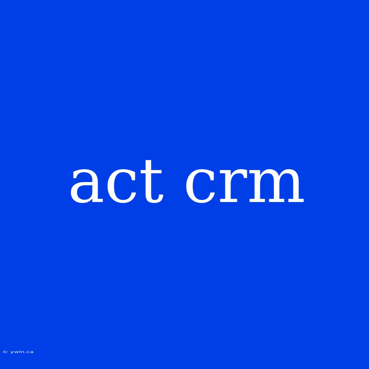 Act Crm