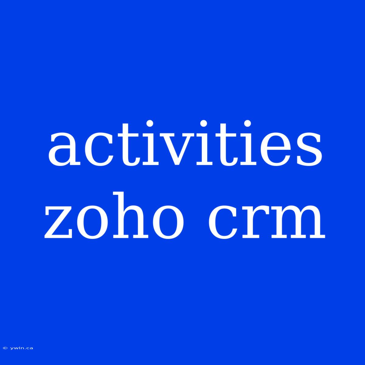 Activities Zoho Crm