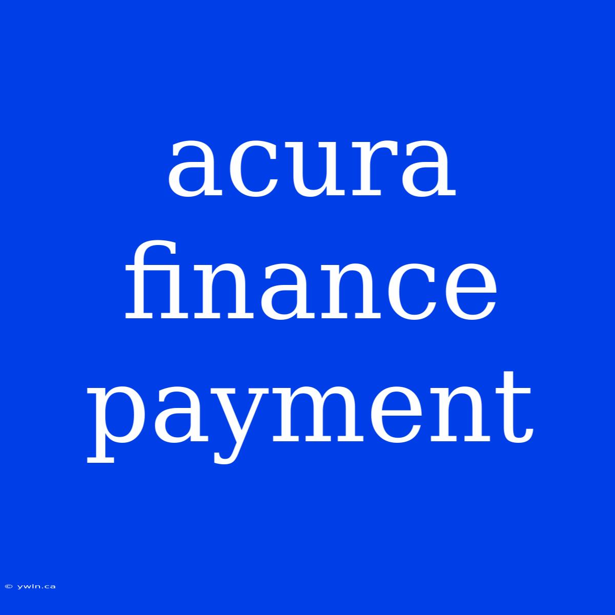 Acura Finance Payment