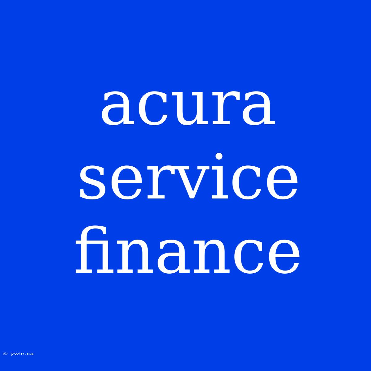 Acura Service Finance