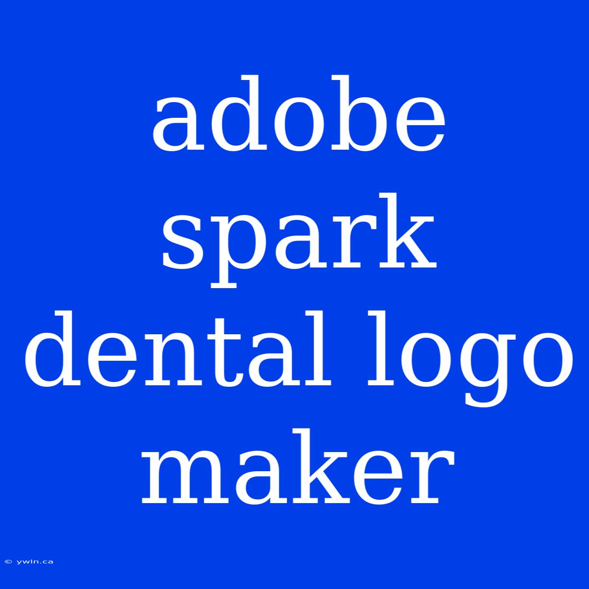 Adobe Spark Dental Logo Maker