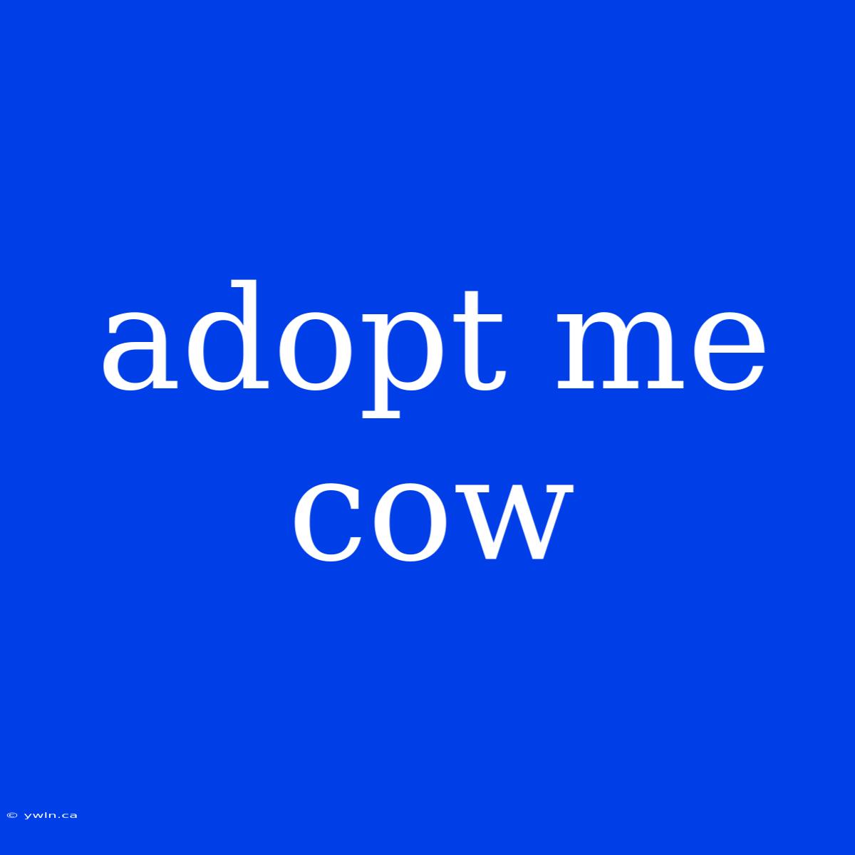 Adopt Me Cow