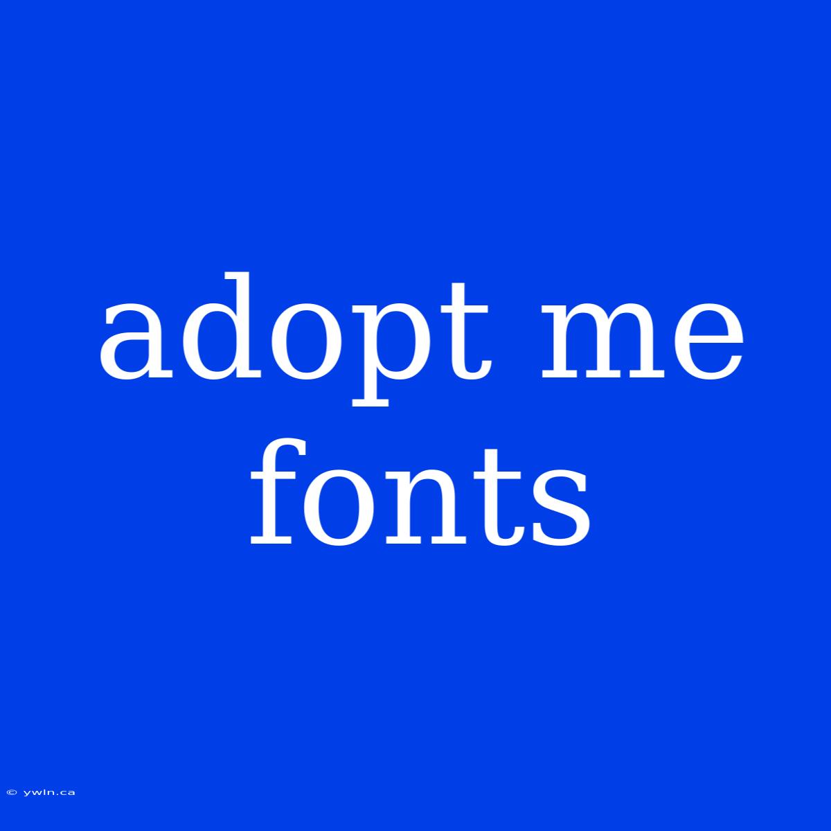 Adopt Me Fonts