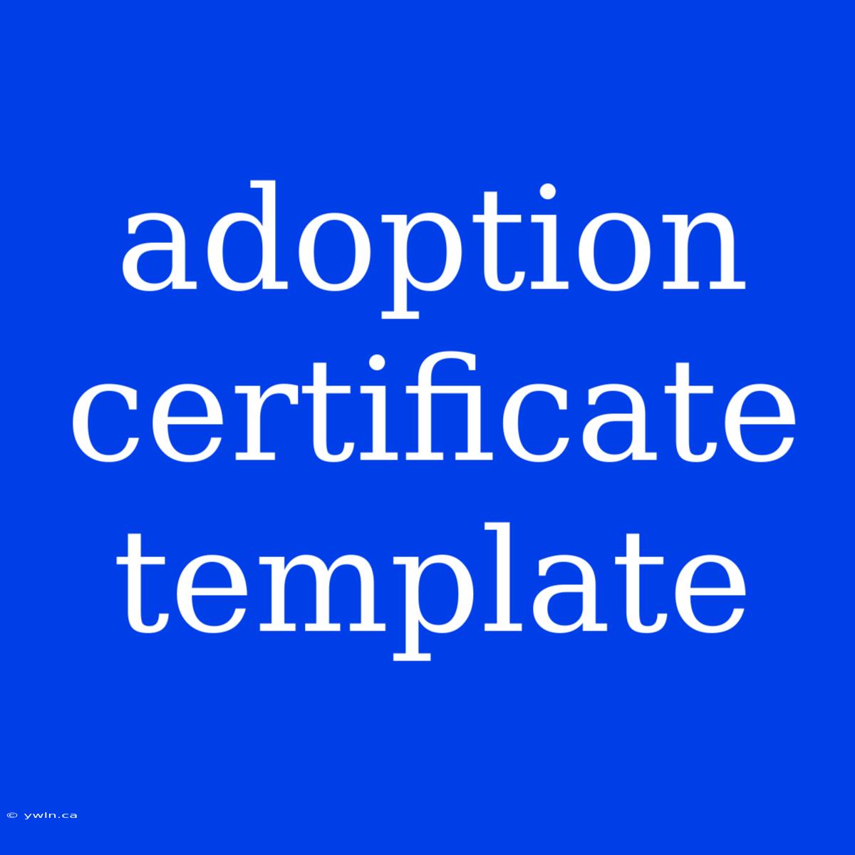 Adoption Certificate Template