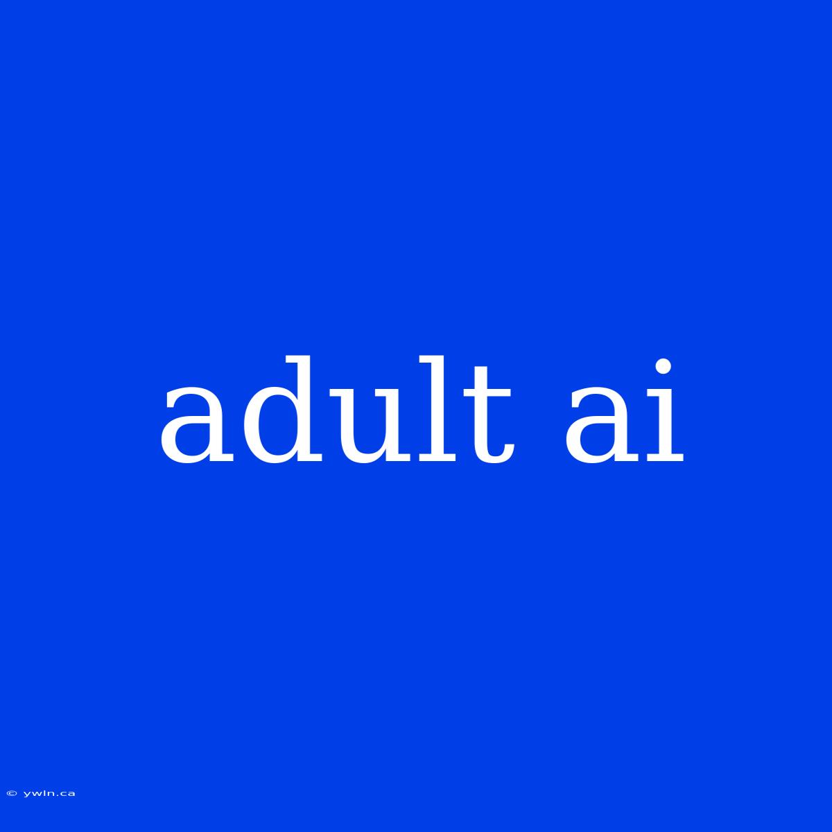 Adult Ai