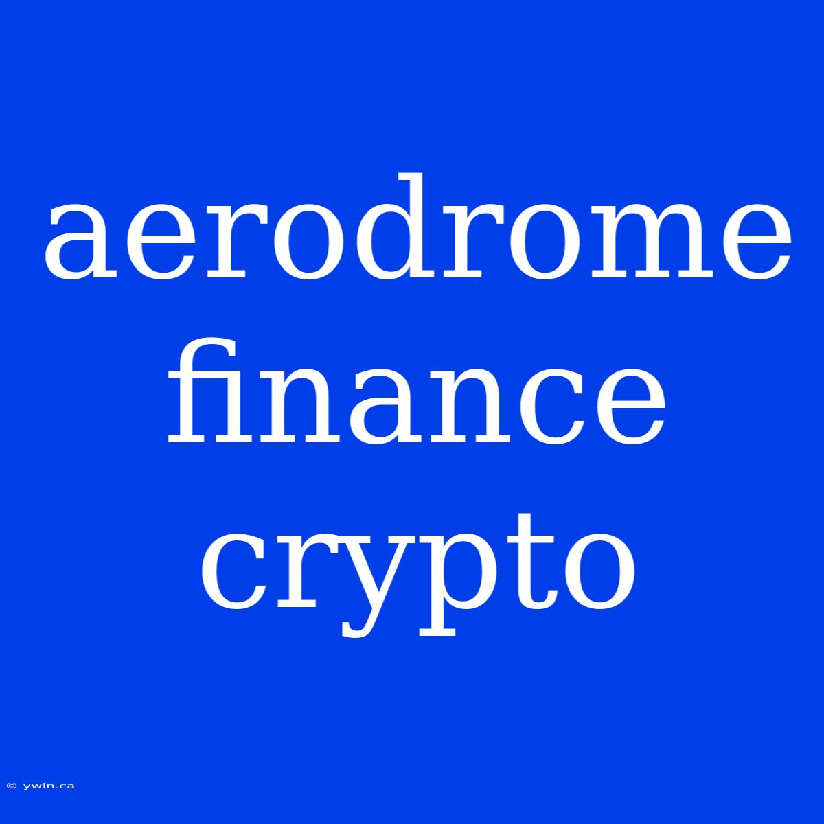 Aerodrome Finance Crypto