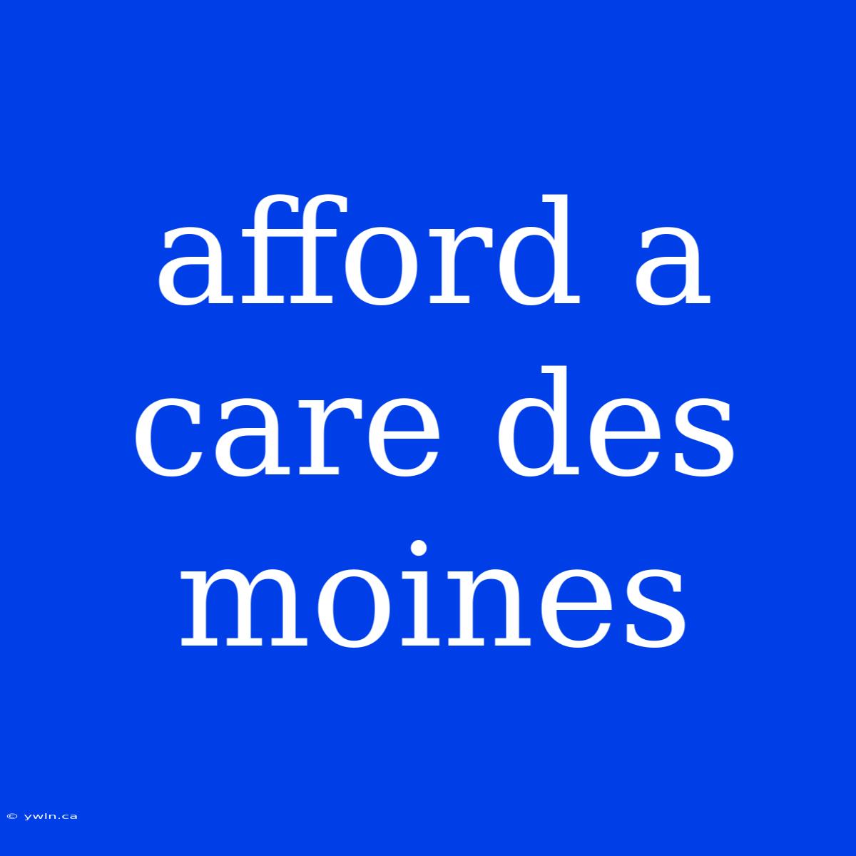 Afford A Care Des Moines