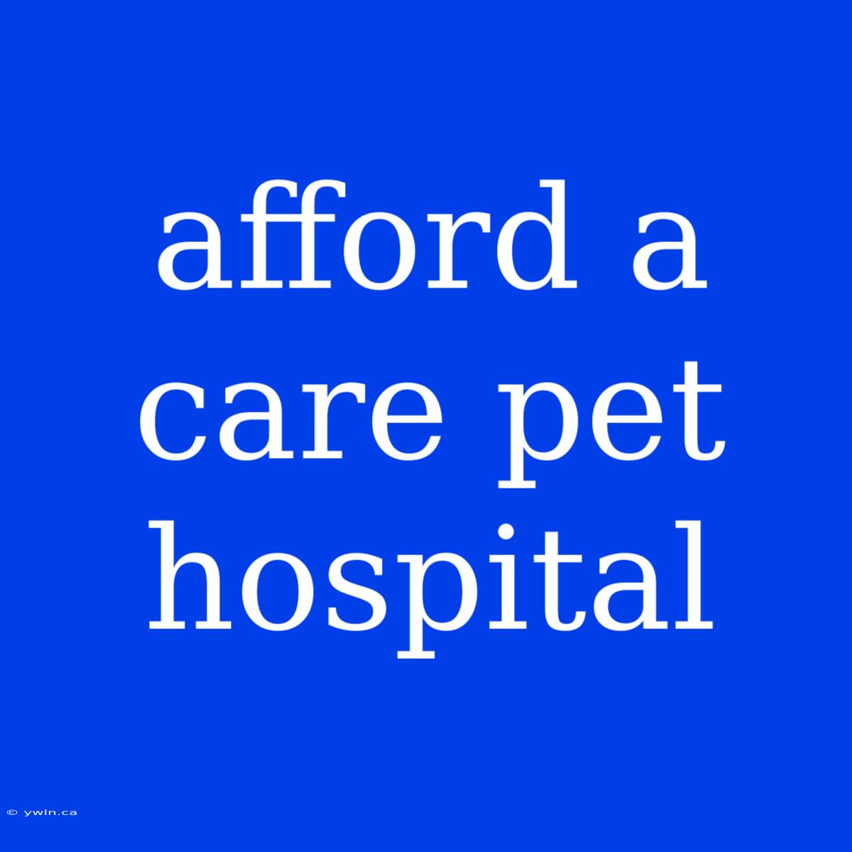 Afford A Care Pet Hospital