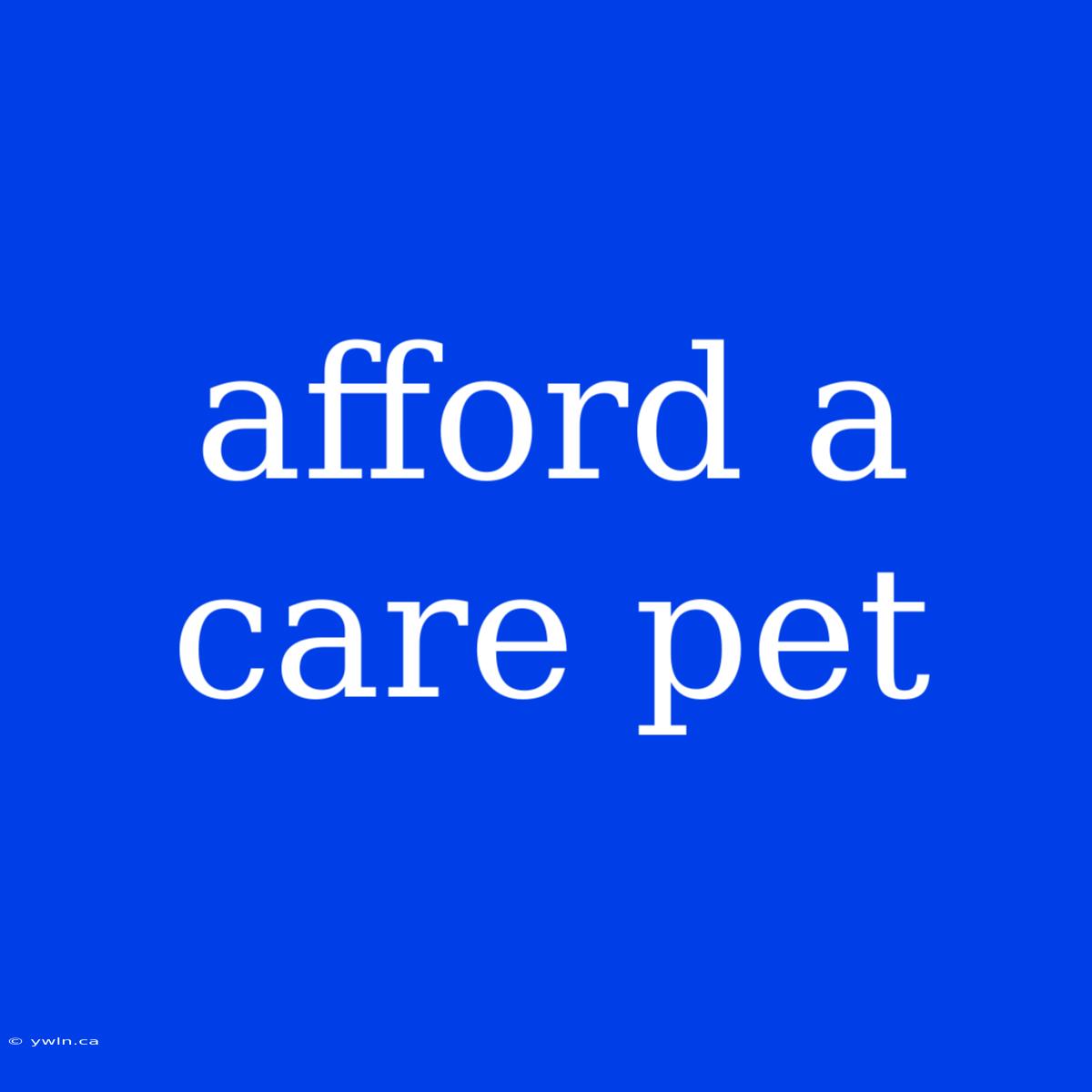 Afford A Care Pet