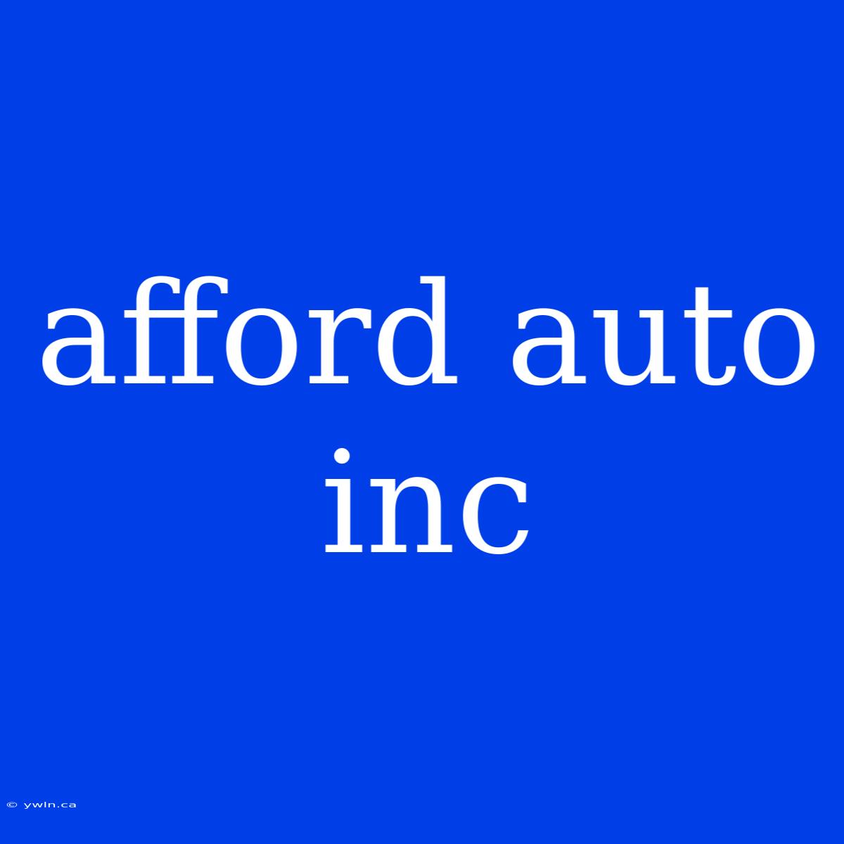 Afford Auto Inc