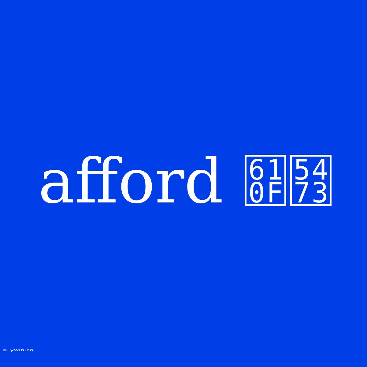 Afford 意味