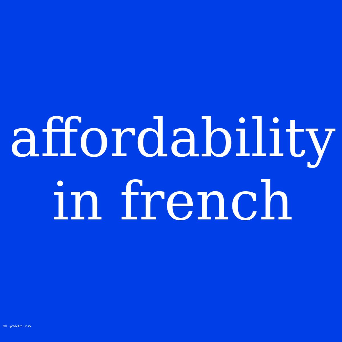 Affordability In French