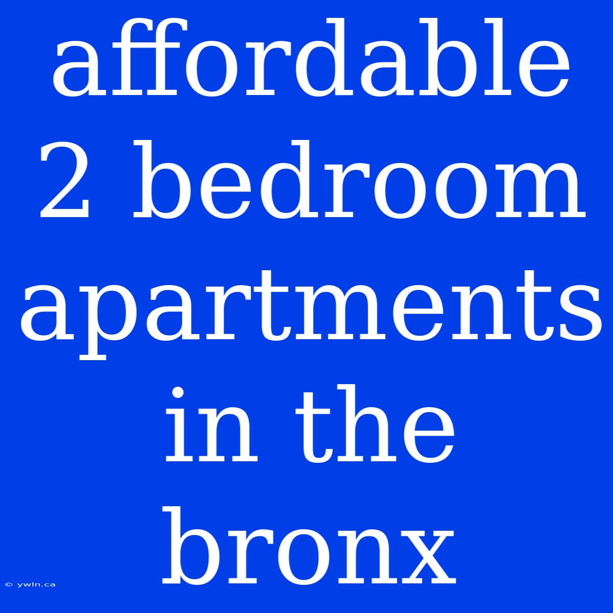 Affordable 2 Bedroom Apartments In The Bronx