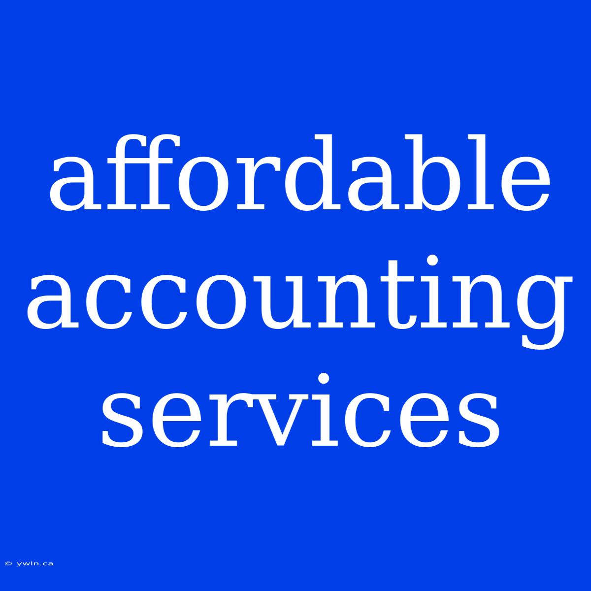 Affordable Accounting Services