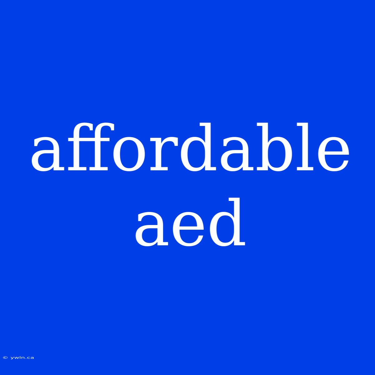 Affordable Aed