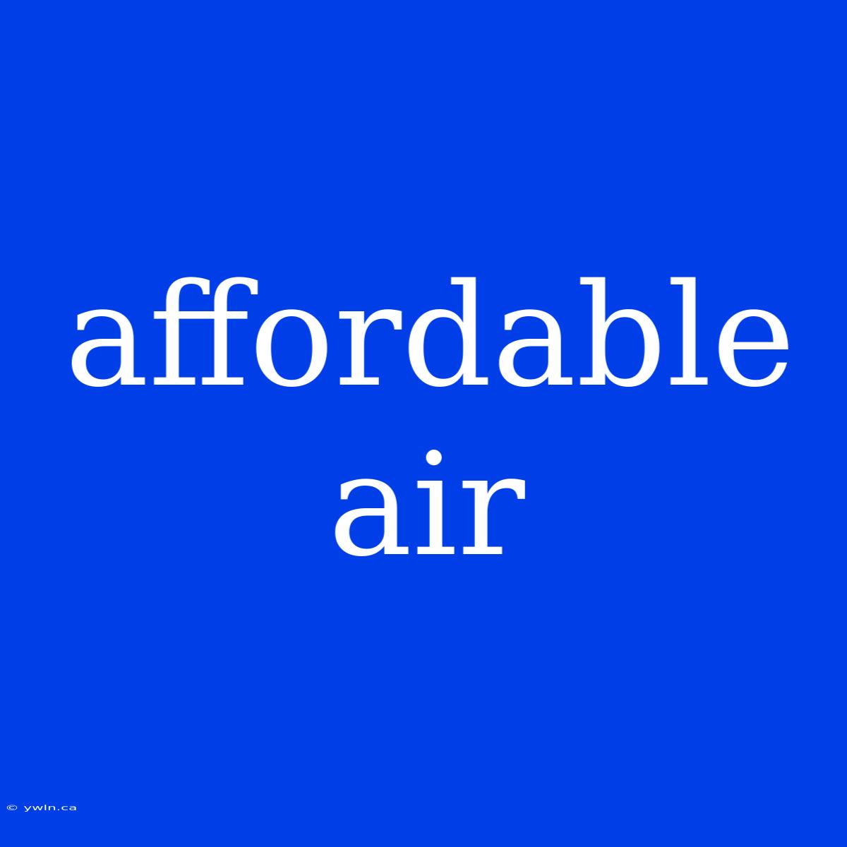 Affordable Air