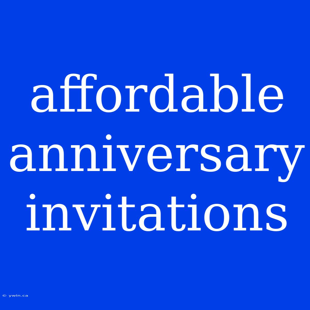 Affordable Anniversary Invitations