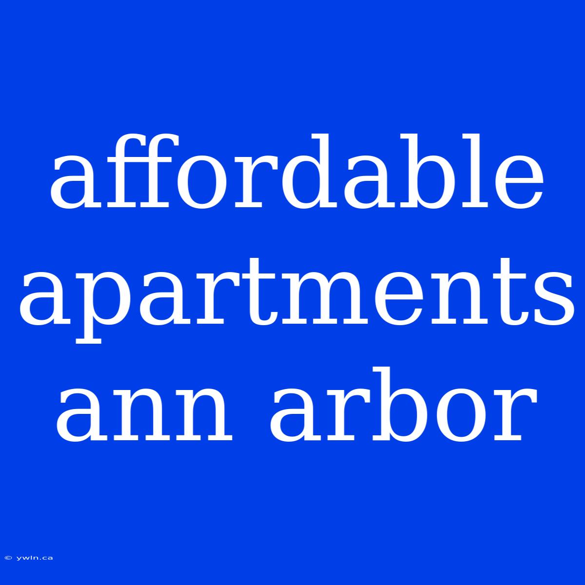 Affordable Apartments Ann Arbor