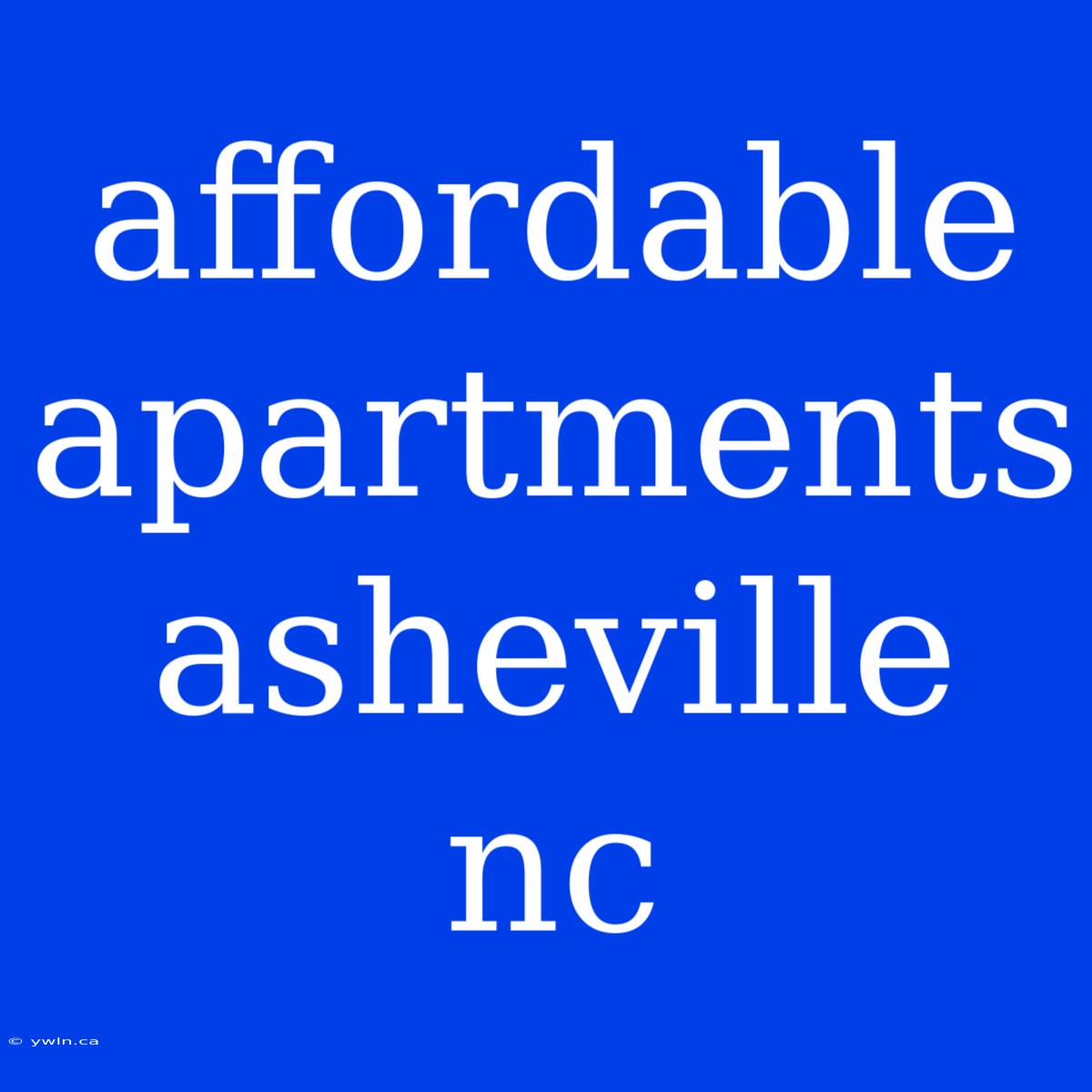 Affordable Apartments Asheville Nc