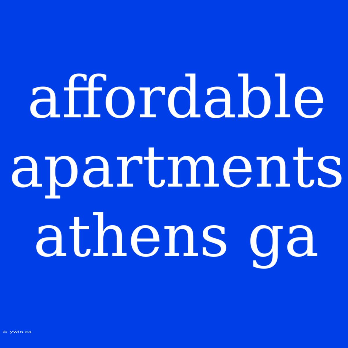 Affordable Apartments Athens Ga